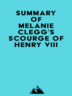 cover image of Summary of Melanie Clegg's Scourge of Henry VIII